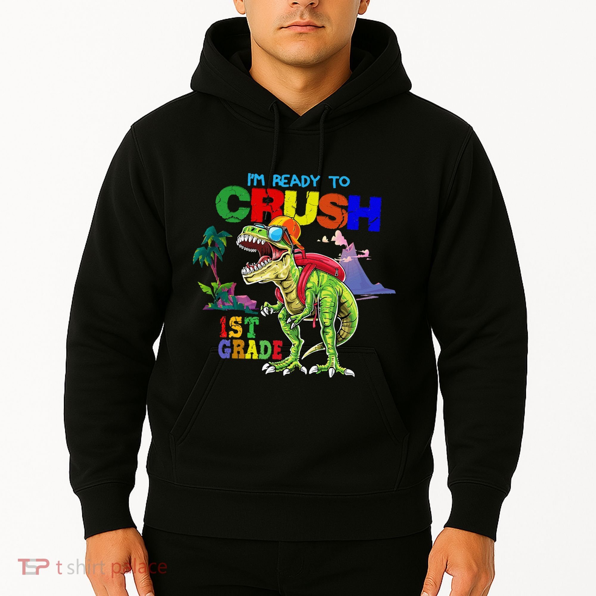 I'm Ready To Crush 1st Grade Back to School Dinosaur Hoodie