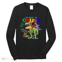 I'm Ready To Crush 1st Grade Back to School Dinosaur Long Sleeve Shirt thumb 0