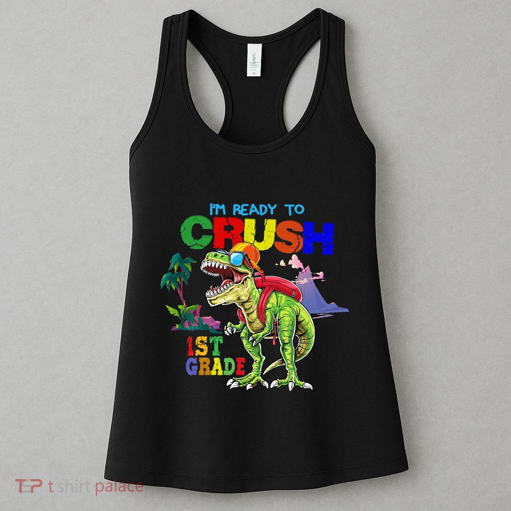 I'm Ready To Crush 1st Grade Back to School Dinosaur Women's Tank Top