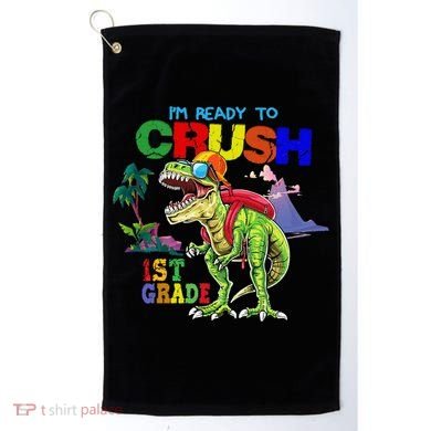 I'm Ready To Crush 1st Grade Back to School Dinosaur Golf Towel