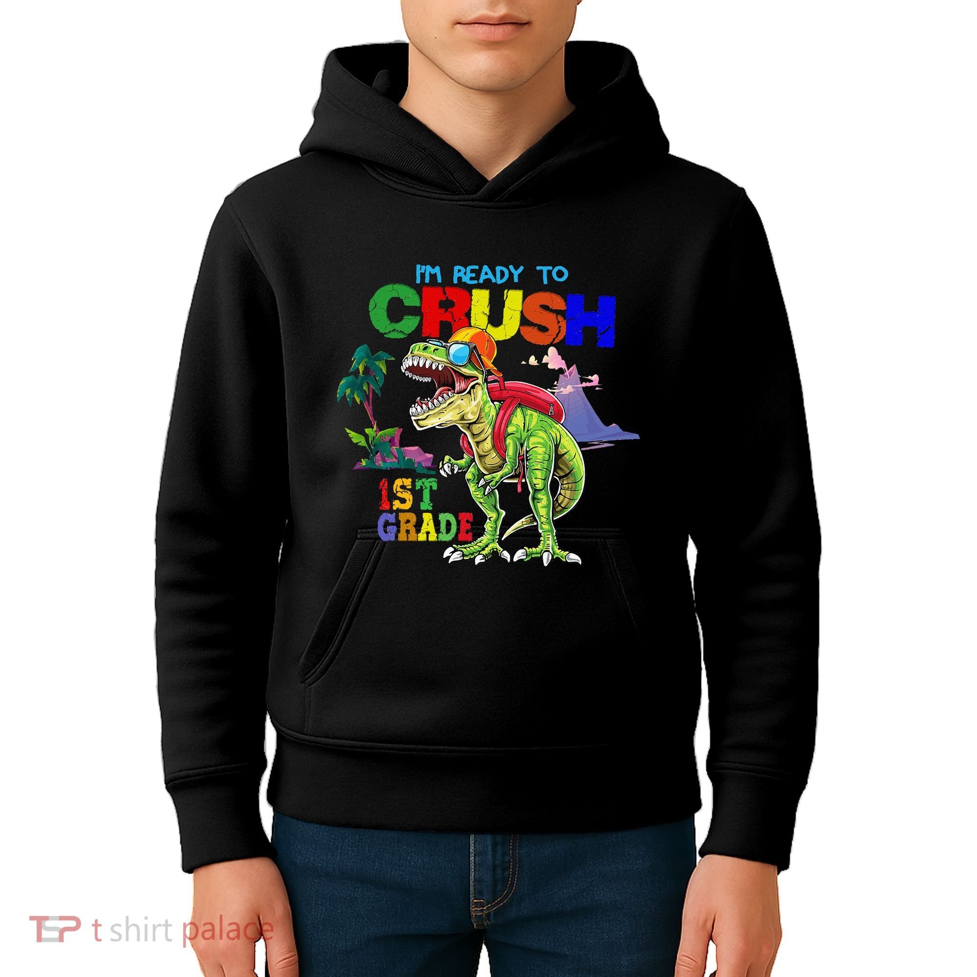 I'm Ready To Crush 1st Grade Back to School Dinosaur Kids Hoodie