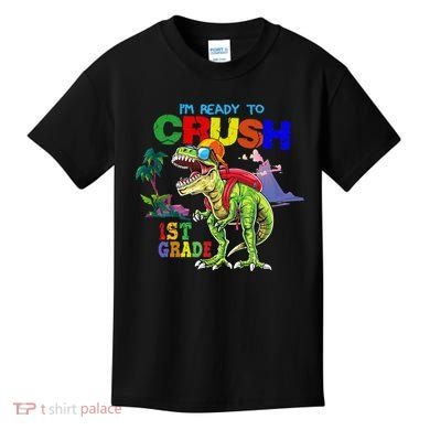 I'm Ready To Crush 1st Grade Back to School Dinosaur Kids T-Shirt