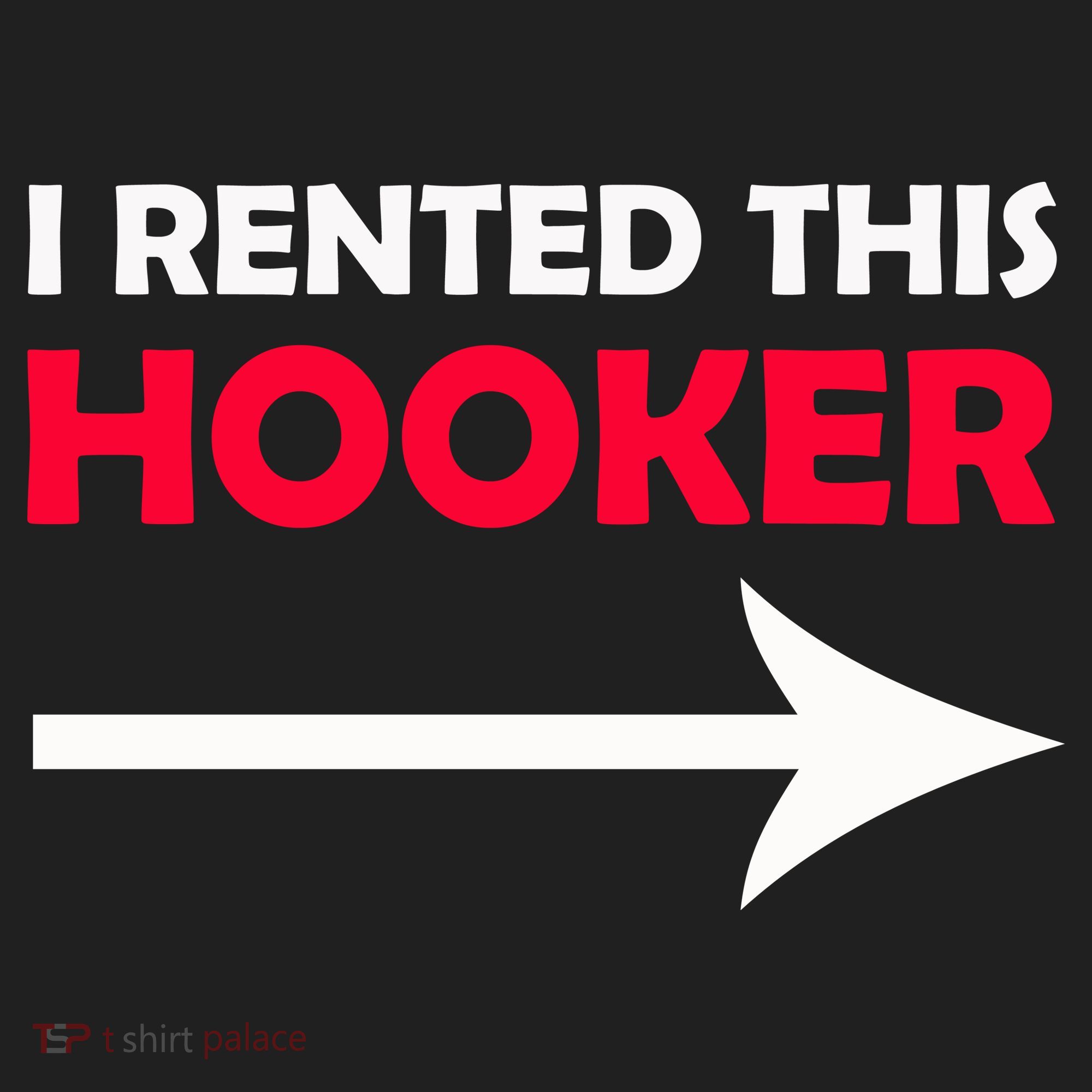 I Rented This Hooker Women's Sweatshirt