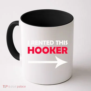 I Rented This Hooker Coffee Mug