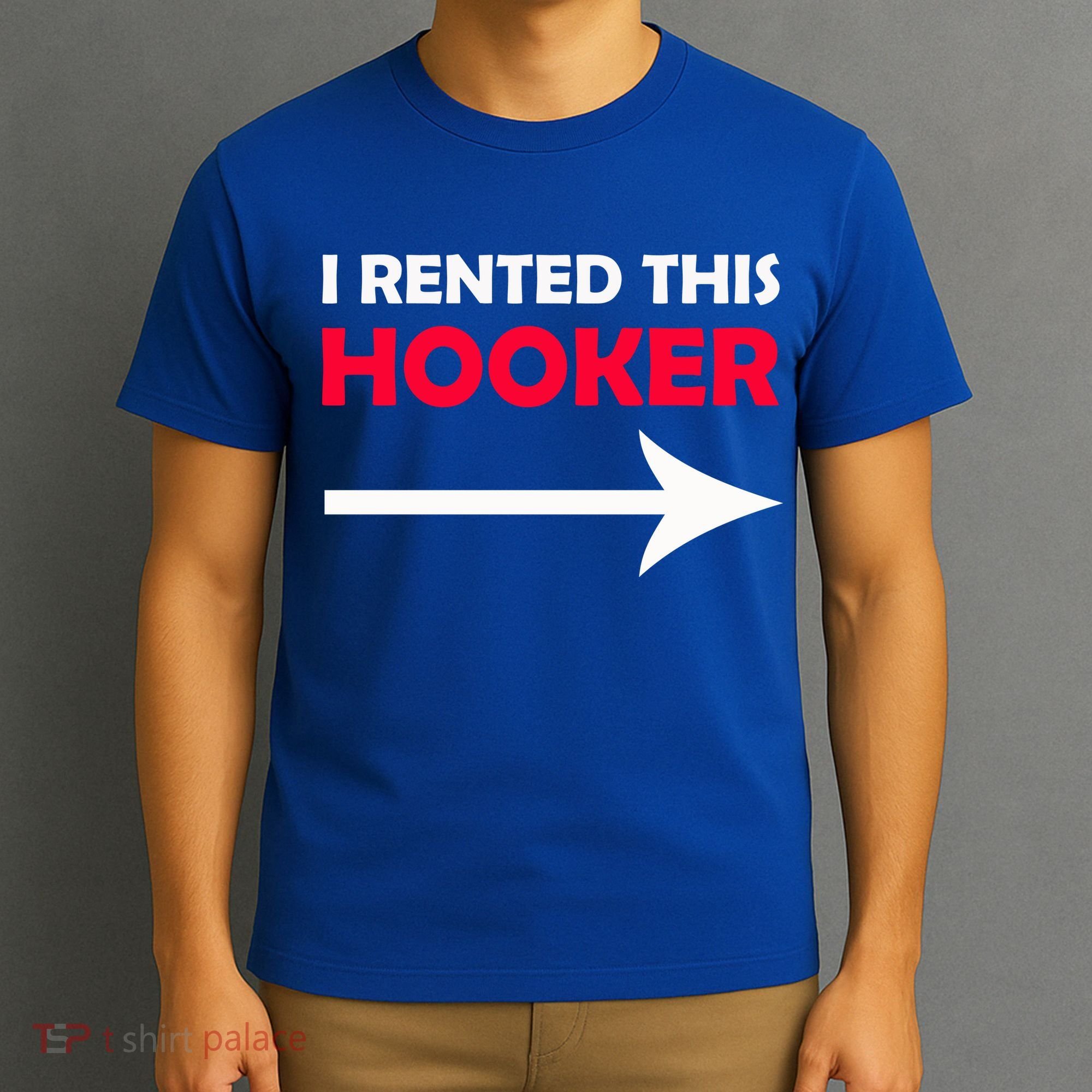 I Rented This Hooker T-Shirt