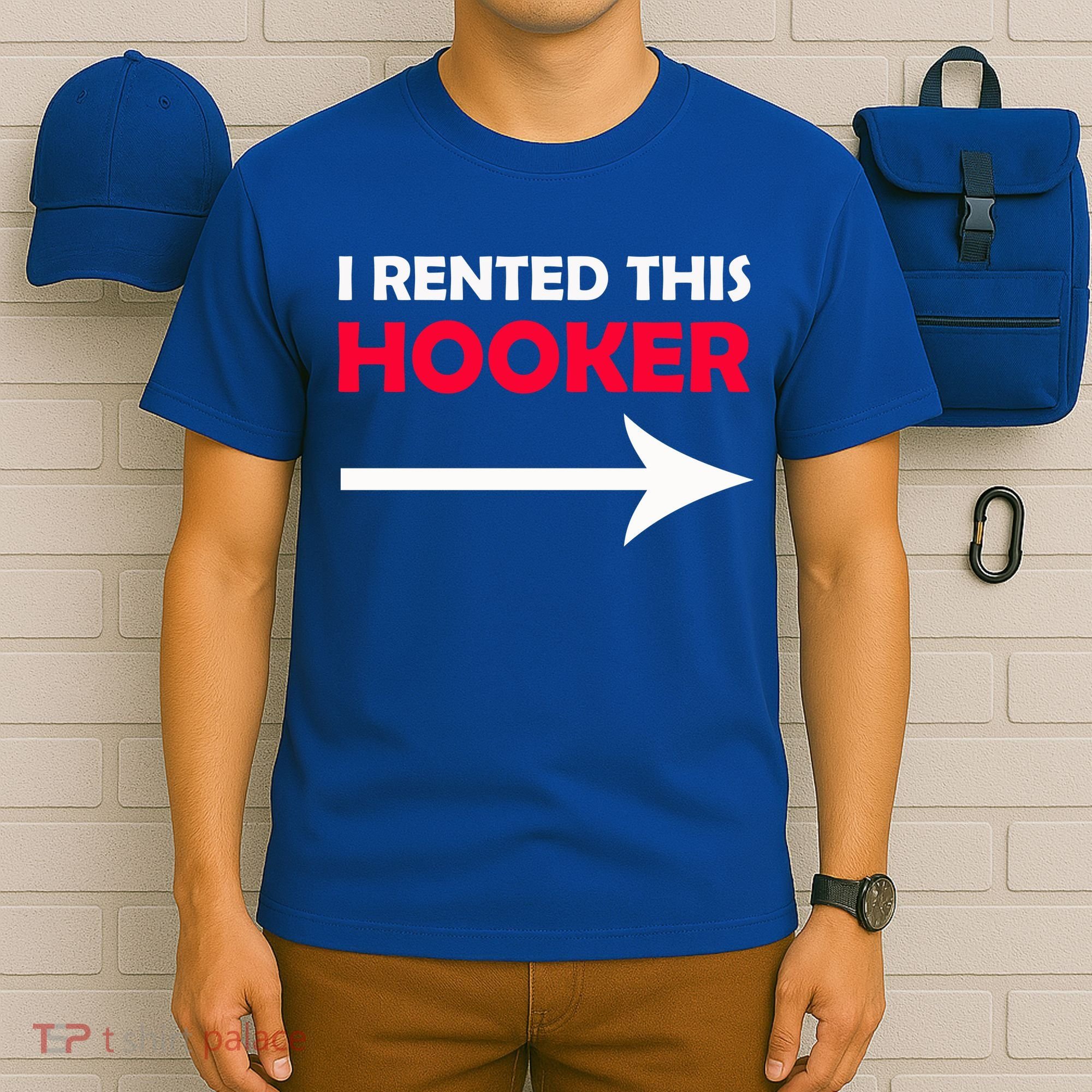 I Rented This Hooker T-Shirt