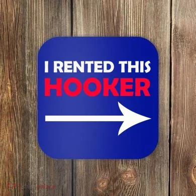 I Rented This Hooker Coaster