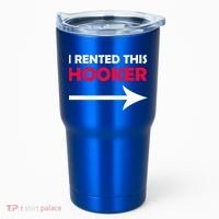 I Rented This Hooker Tumbler thumb 0