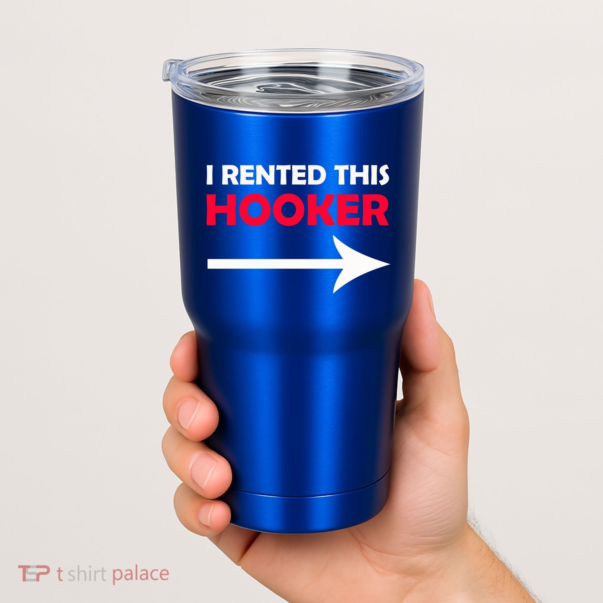 I Rented This Hooker Tumbler