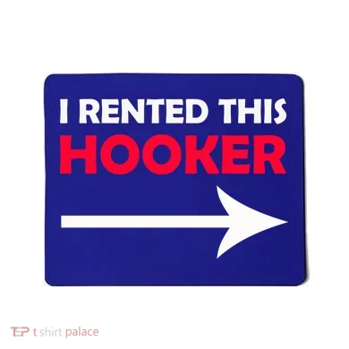 I Rented This Hooker Mousepad