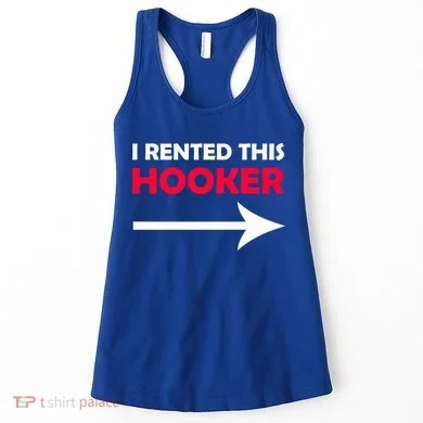 I Rented This Hooker Women's Tank Top
