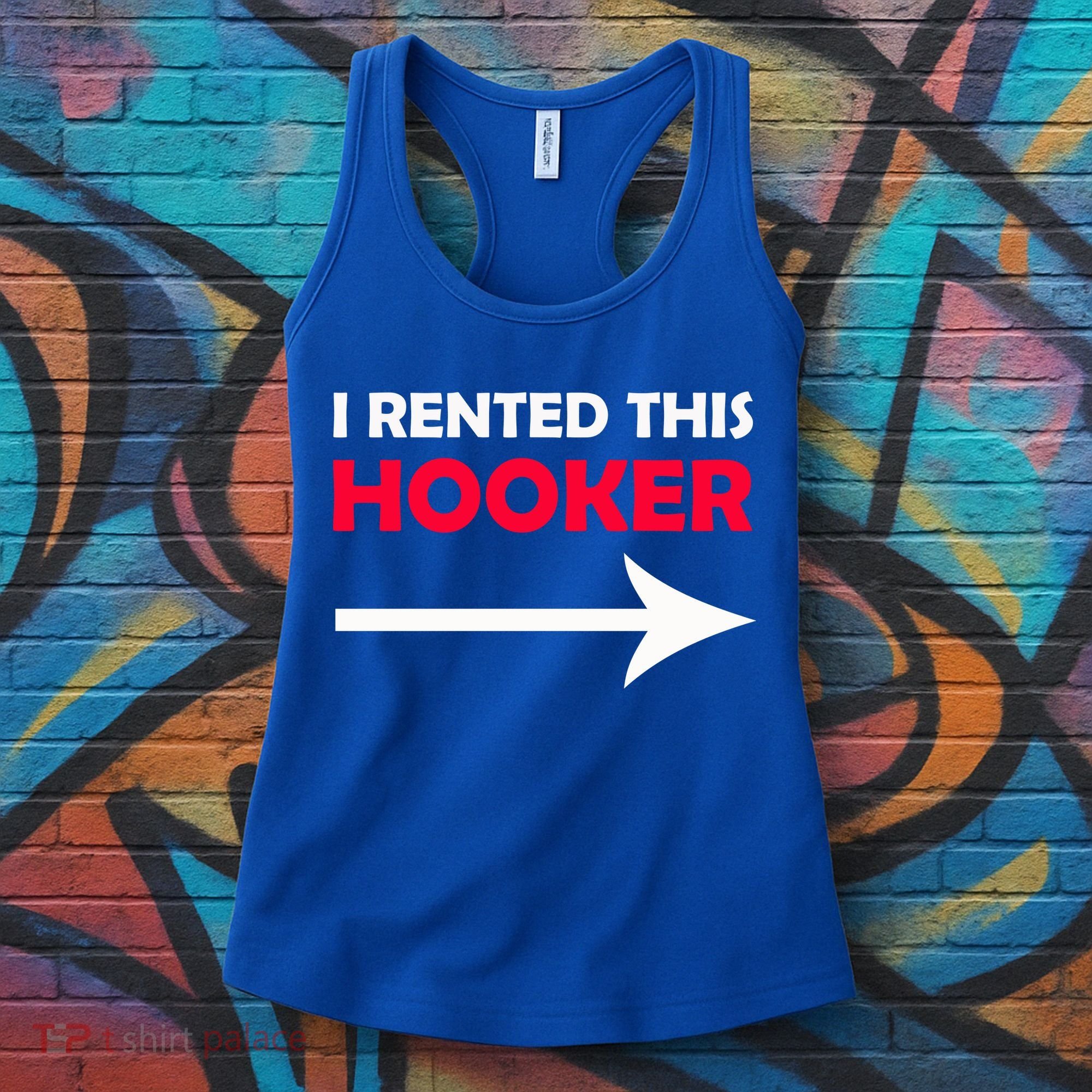 I Rented This Hooker Women's Tank Top