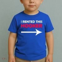 I Rented This Hooker Toddler T-Shirt thumb 2