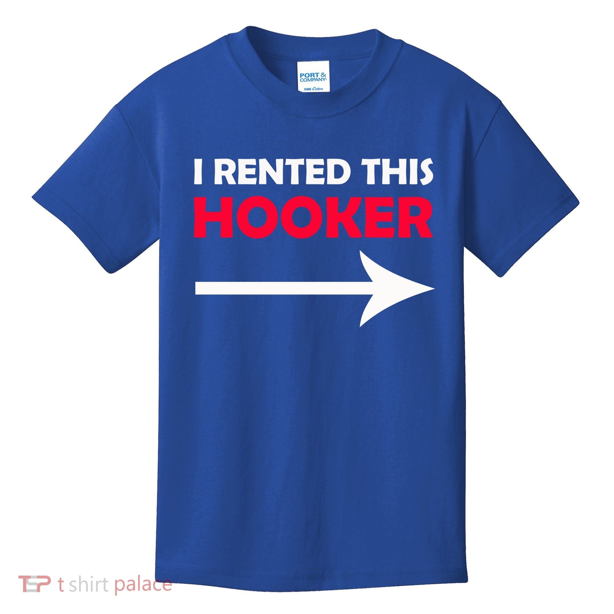 I Rented This Hooker Kids T-Shirt