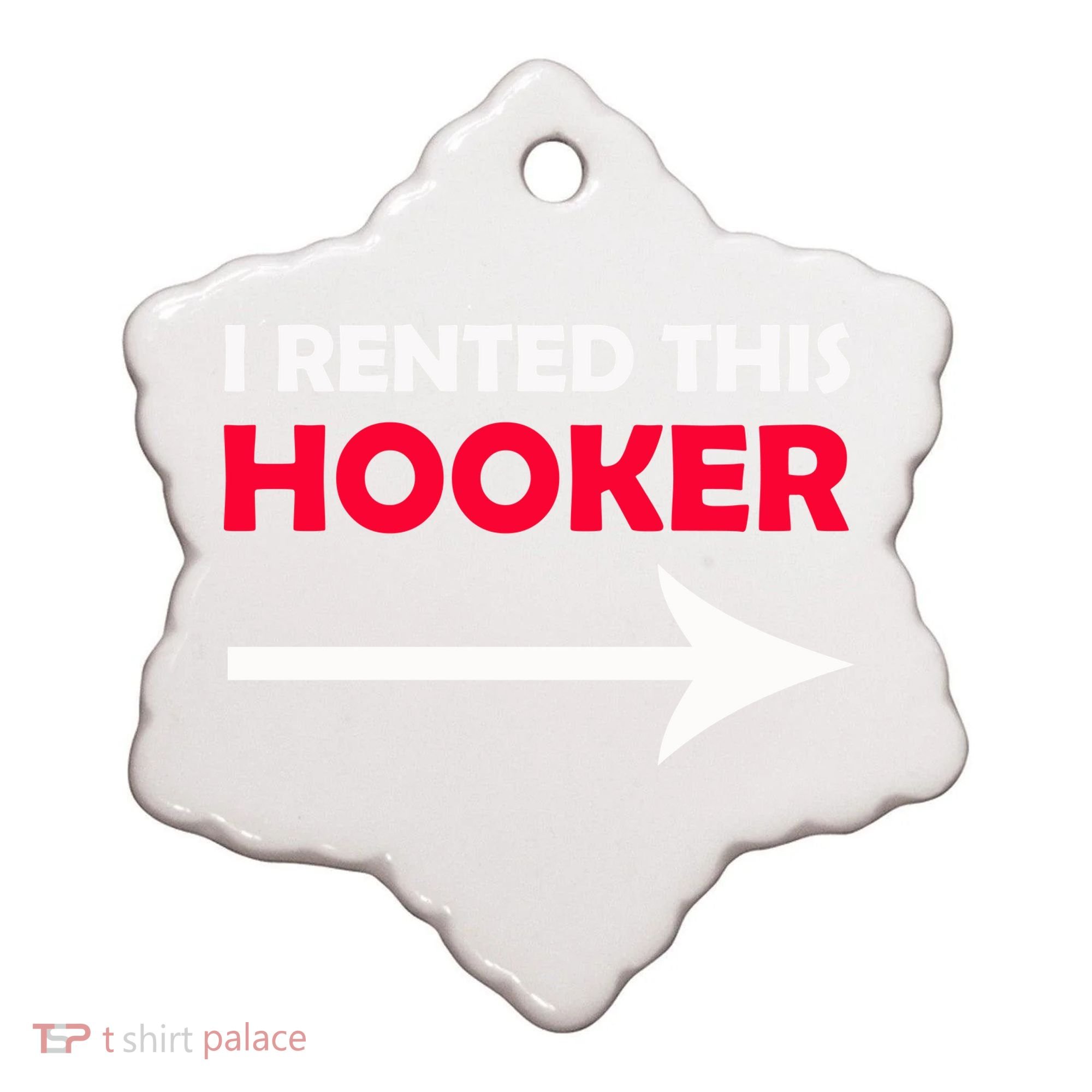I Rented This Hooker Ceramic Ornament