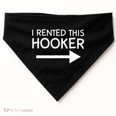 I Rented This Hooker Right No Scratch USA-Made Doggie Bandana