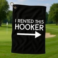 I Rented This Hooker Right No Scratch Golf Towel thumb 1