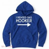 I Rented This Hooker Right No Scratch Hoodie thumb 0