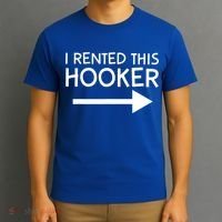 I Rented This Hooker Right No Scratch T-Shirt thumb 3