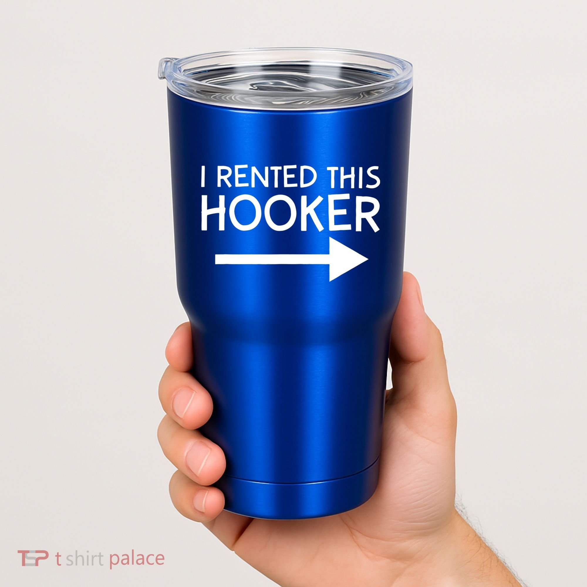 I Rented This Hooker Right No Scratch Tumbler