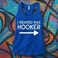 I Rented This Hooker Right No Scratch Women's Tank Top thumb 3