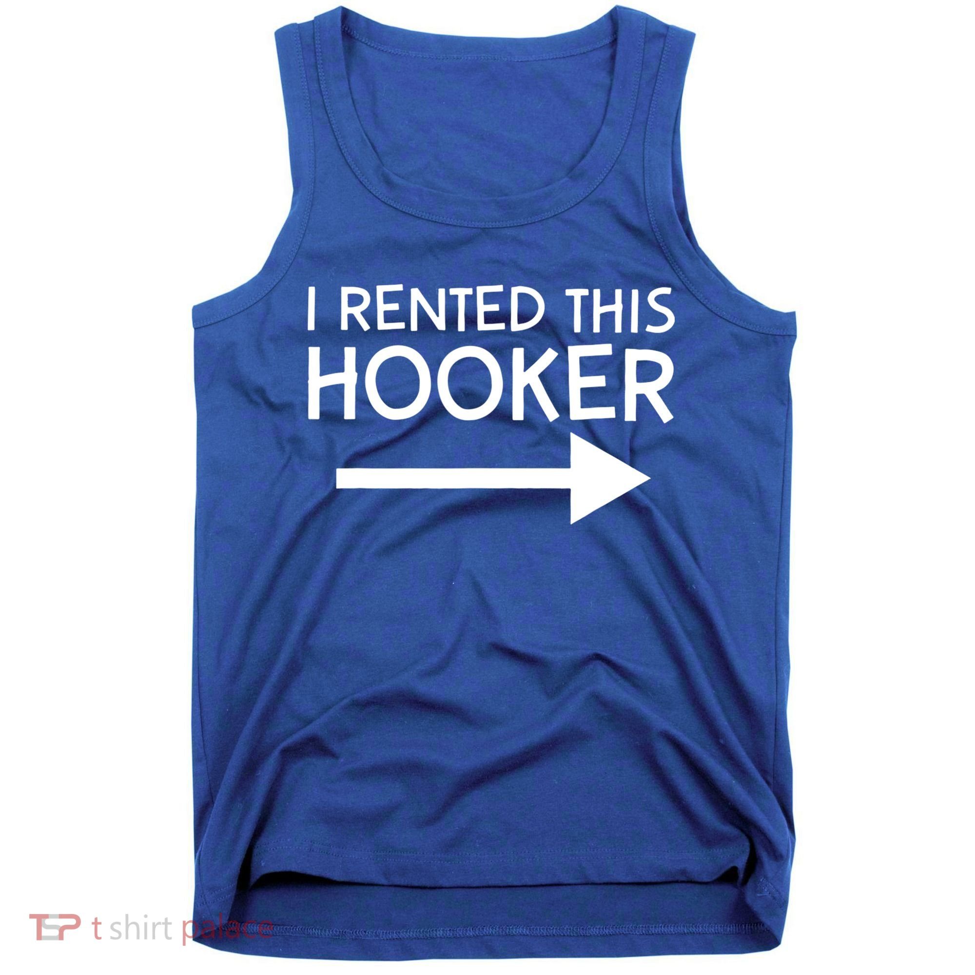 I Rented This Hooker Right No Scratch Tank Top