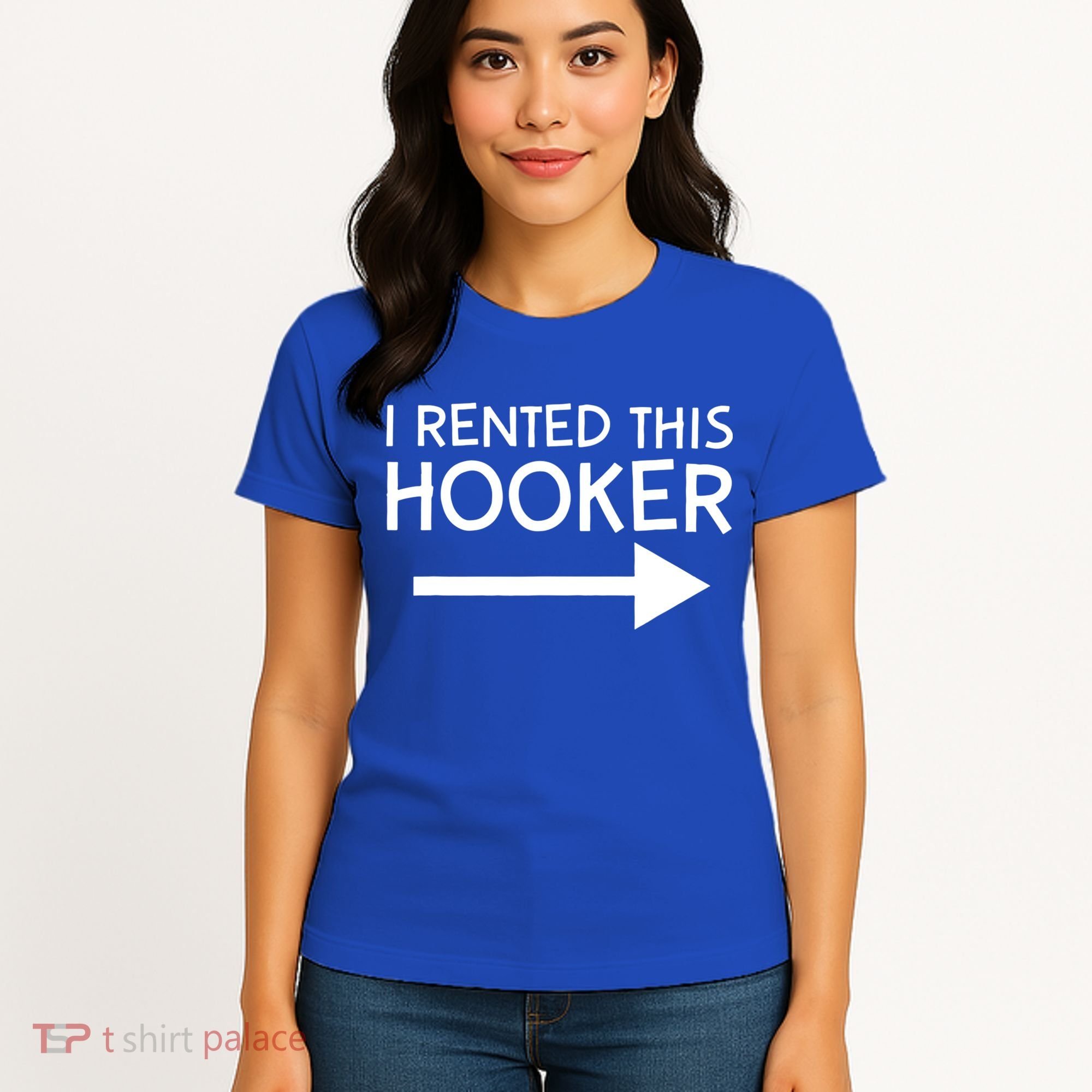 I Rented This Hooker Right No Scratch Women's T-Shirt
