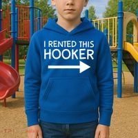 I Rented This Hooker Right No Scratch Kids Hoodie thumb 2