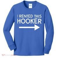 I Rented This Hooker Right No Scratch Kids Long Sleeve Shirt thumb 0