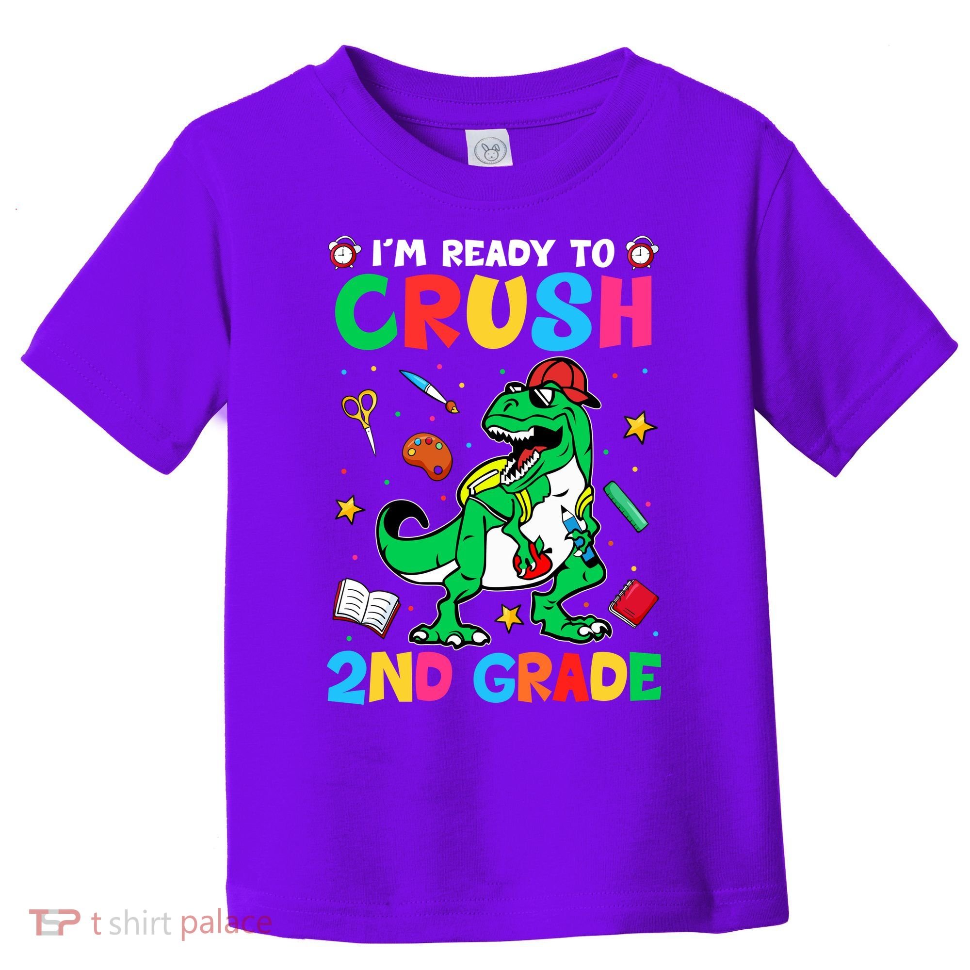 I'm Ready To Crush 2nd Grade Dinosaur Back To School Toddler T-Shirt