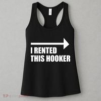 I Rented This Hooker Offensive Funny Saying Women's Tank Top thumb 3