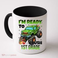 I'm Ready To Crush 1st Grade Monster Truck Coffee Mug thumb 0