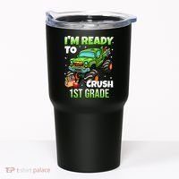 I'm Ready To Crush 1st Grade Monster Truck Tumbler thumb 0