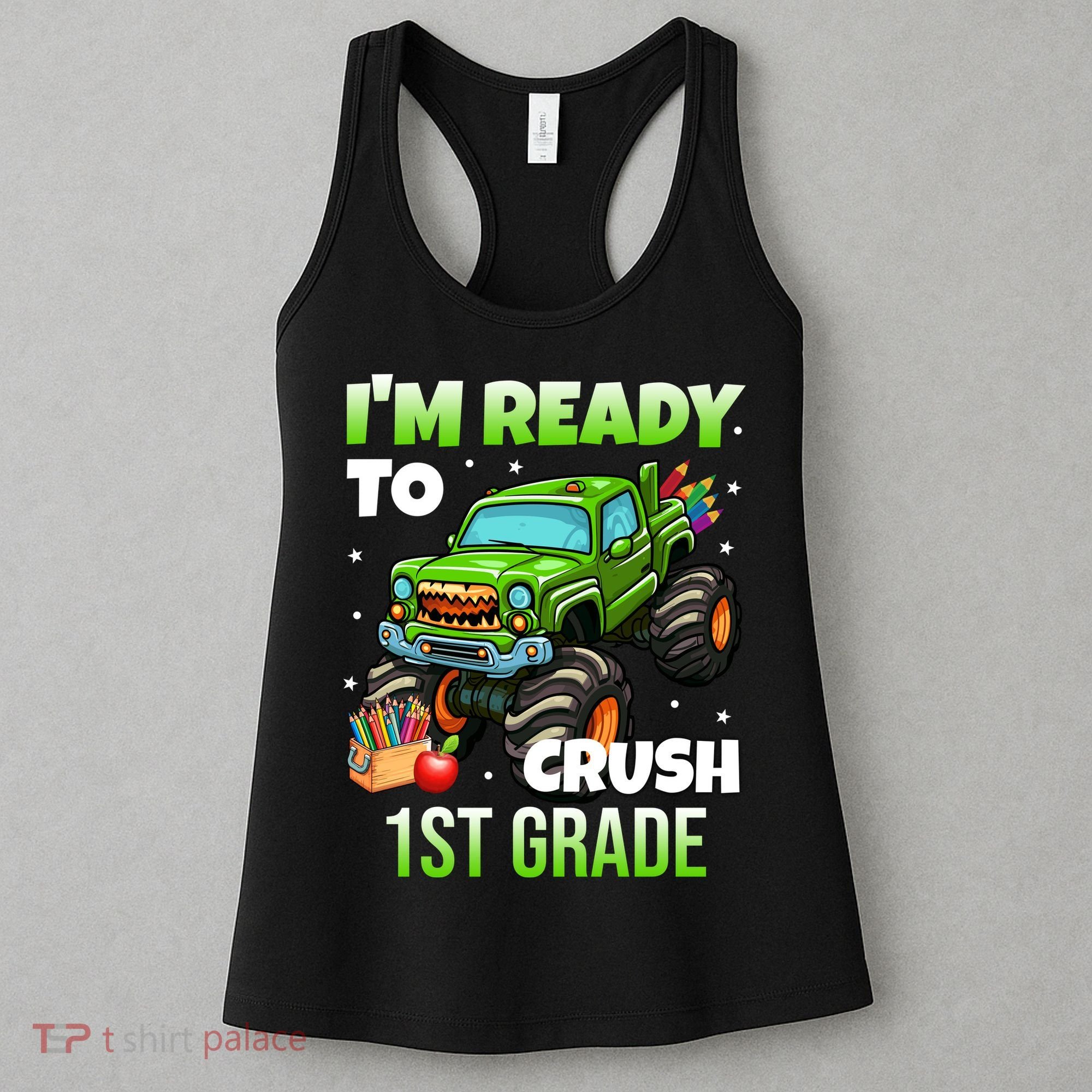 I'm Ready To Crush 1st Grade Monster Truck Women's Tank Top