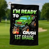 I'm Ready To Crush 1st Grade Monster Truck Golf Towel thumb 1