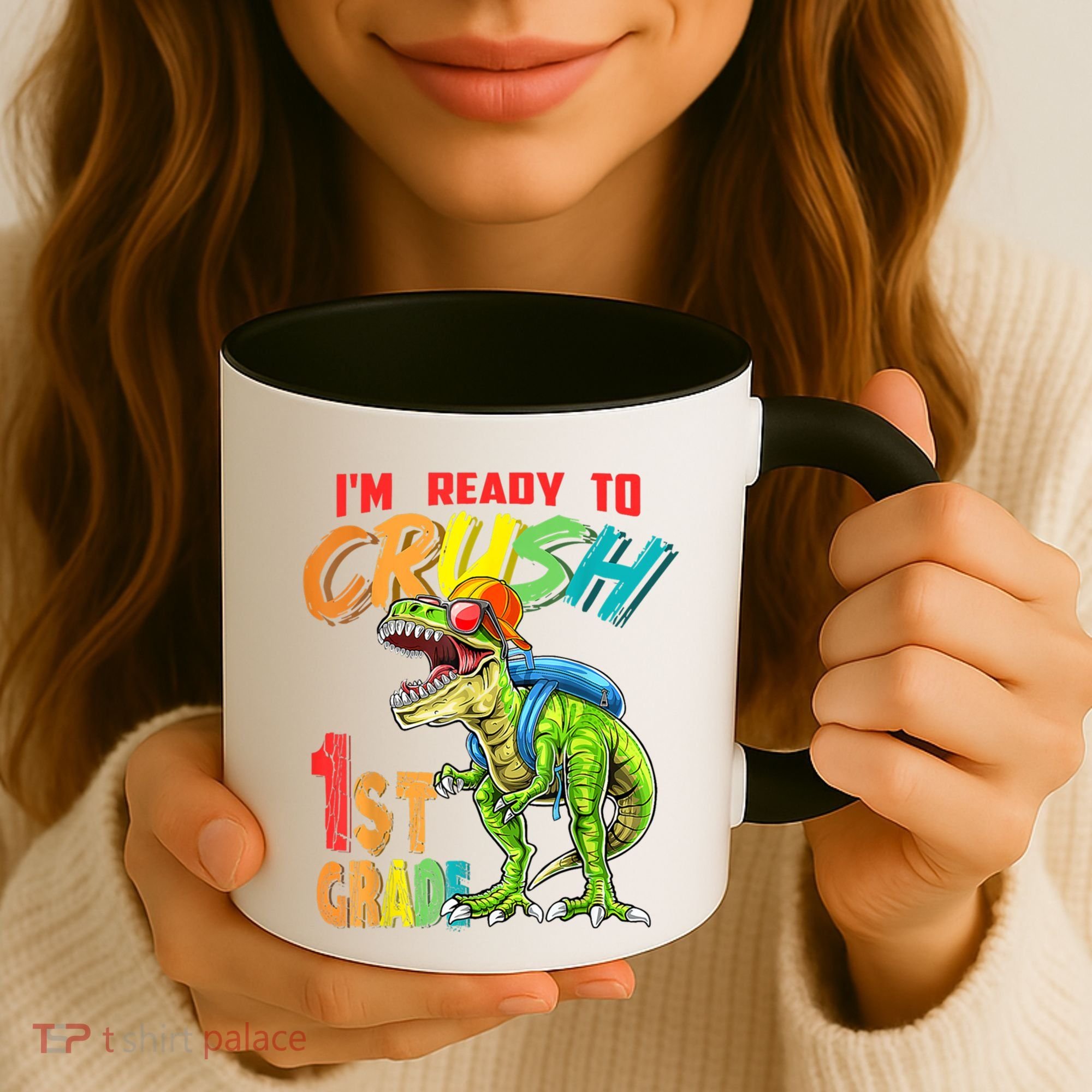 Im Ready To Crush 1St Grade T Rex Dinosaur Back To School Gift Coffee Mug