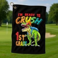 Im Ready To Crush 1St Grade T Rex Dinosaur Back To School Gift Golf Towel thumb 1