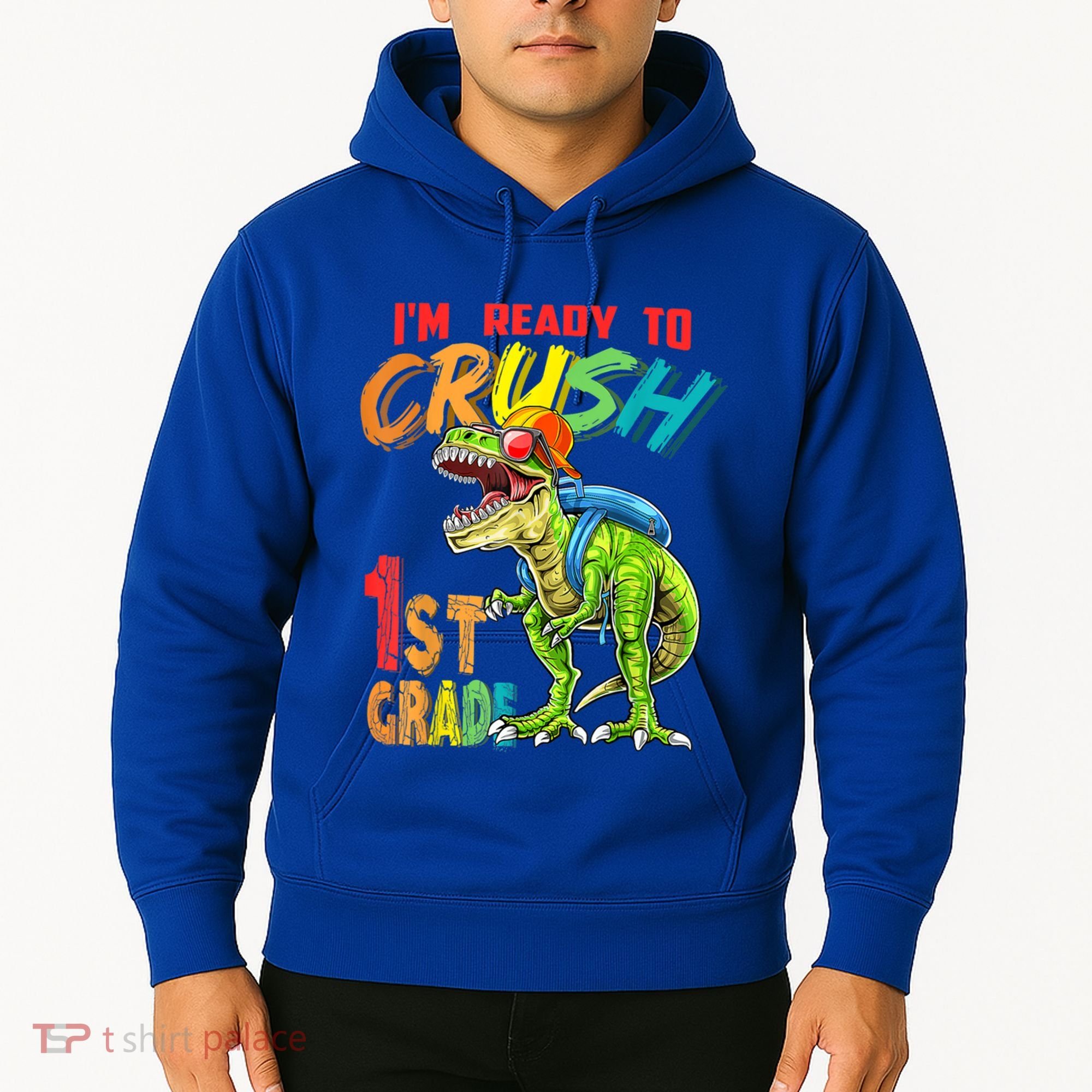 Im Ready To Crush 1St Grade T Rex Dinosaur Back To School Gift Hoodie