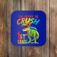 Im Ready To Crush 1St Grade T Rex Dinosaur Back To School Gift Coaster thumb 0