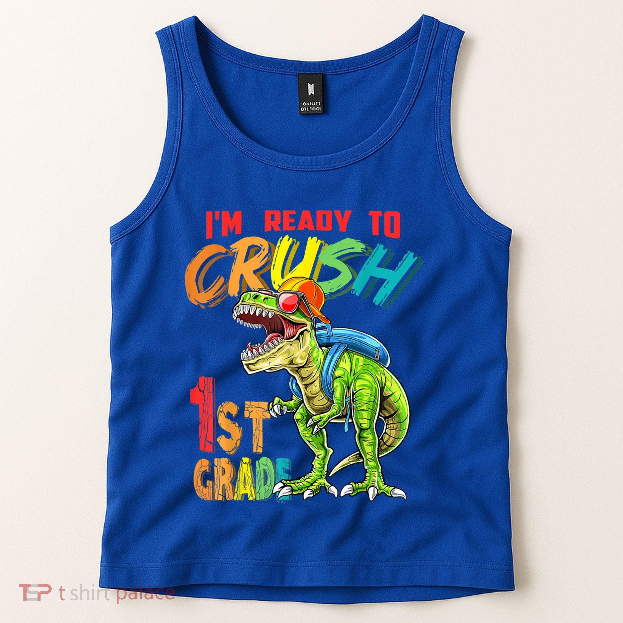 Im Ready To Crush 1St Grade T Rex Dinosaur Back To School Gift Tank Top