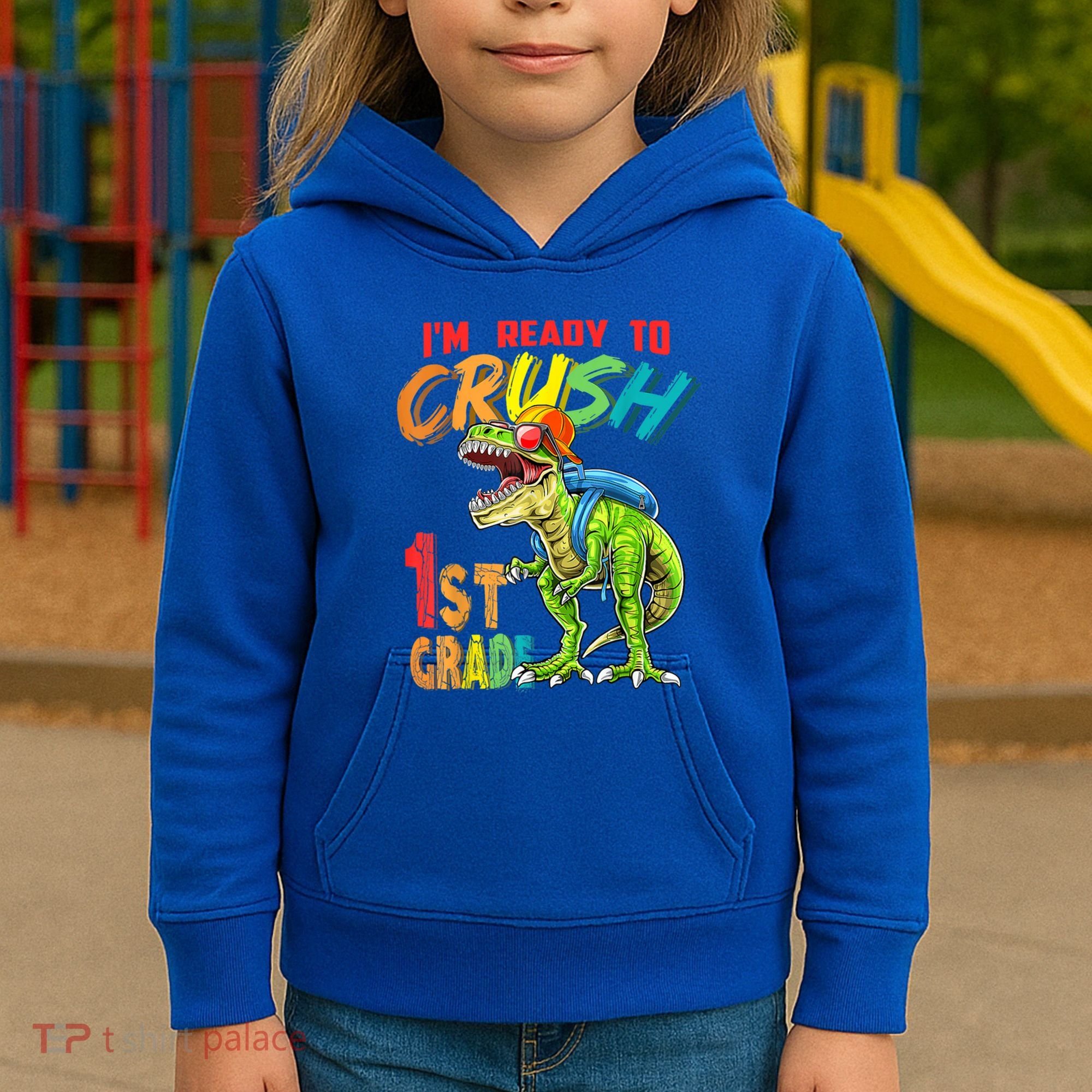 Im Ready To Crush 1St Grade T Rex Dinosaur Back To School Gift Kids Hoodie