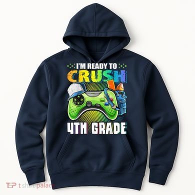 Im Ready To Crush 4th Grade Back To School Video Game Boy Hoodie