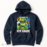 Im Ready To Crush 4th Grade Back To School Video Game Boy Hoodie thumb 0