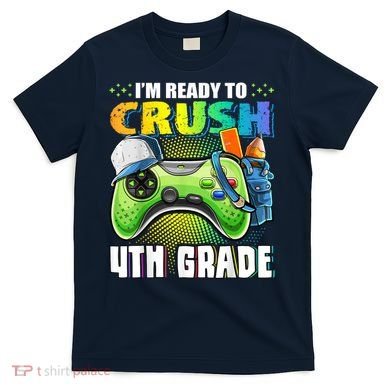 Im Ready To Crush 4th Grade Back To School Video Game Boy T-Shirt