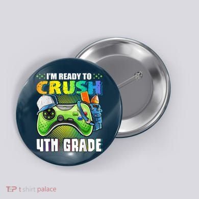 Im Ready To Crush 4th Grade Back To School Video Game Boy Button