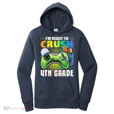 Im Ready To Crush 4th Grade Back To School Video Game Boy Women's Hoodie