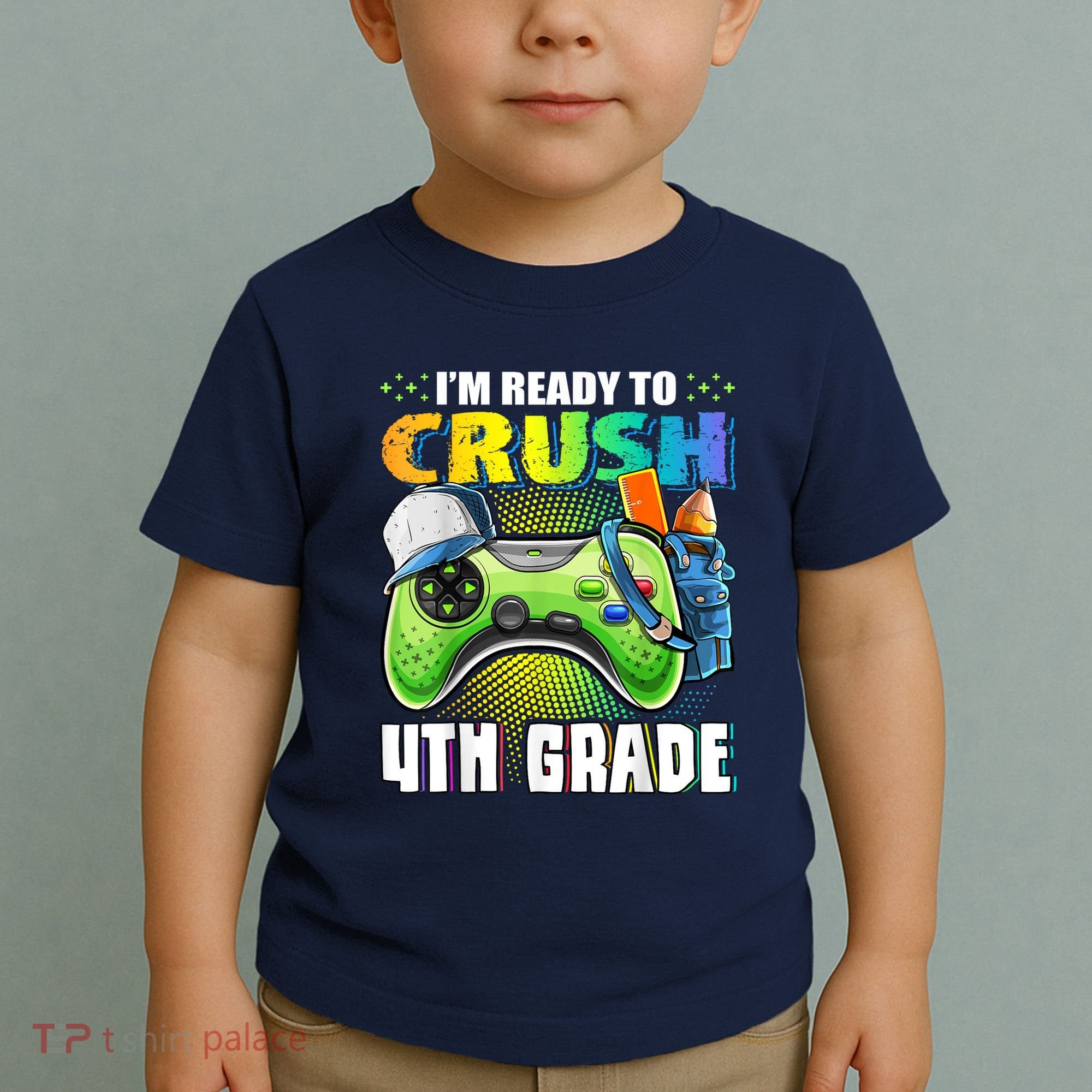 Im Ready To Crush 4th Grade Back To School Video Game Boy Toddler T-Shirt
