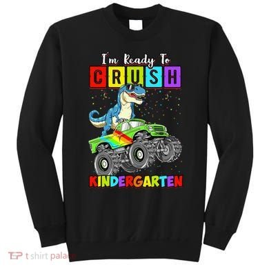 I'm Ready To Crush Kindergarten Dinosaur Back To School Sweatshirt