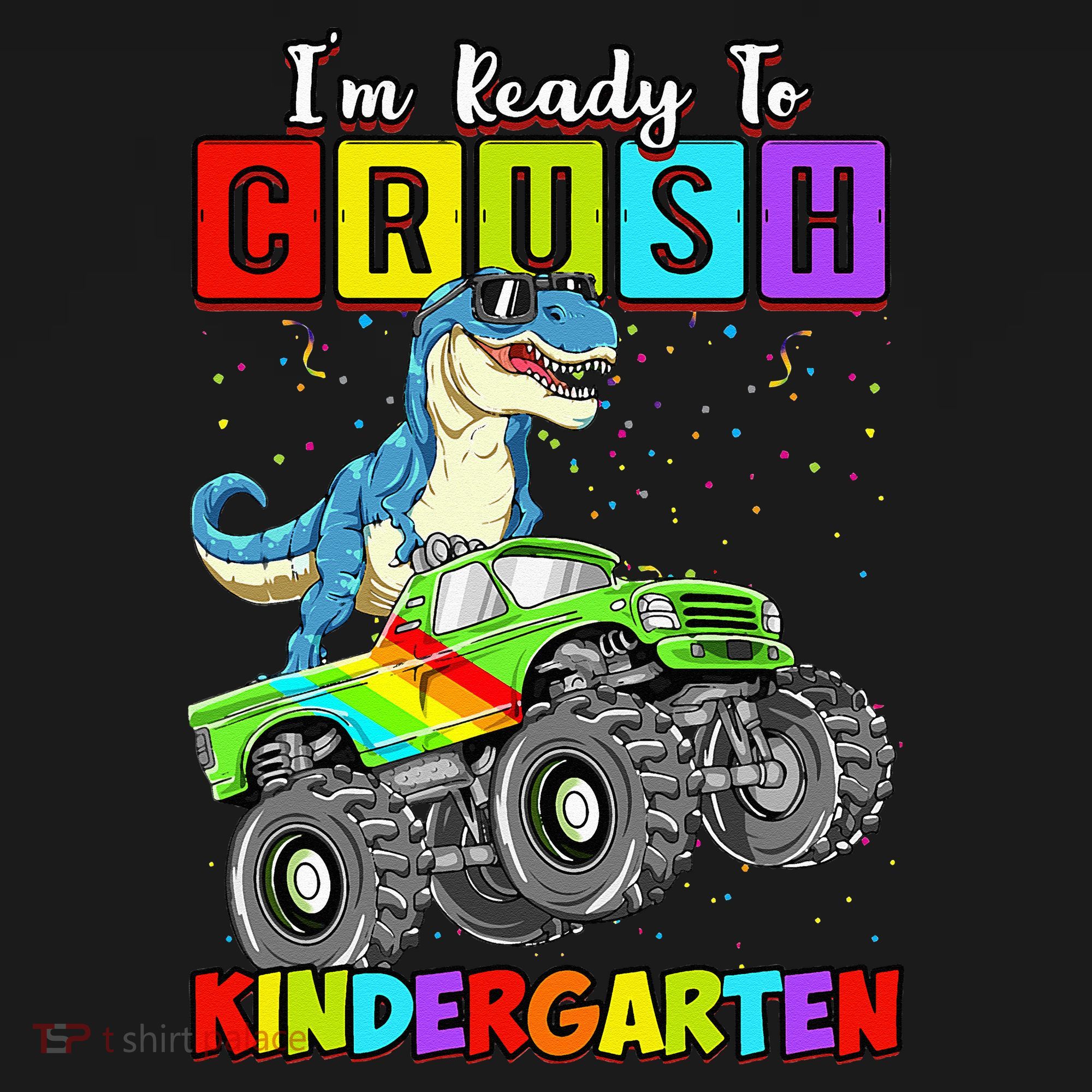 I'm Ready To Crush Kindergarten Dinosaur Back To School T-Shirt