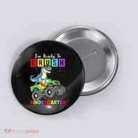 I'm Ready To Crush Kindergarten Dinosaur Back To School Button thumb 0